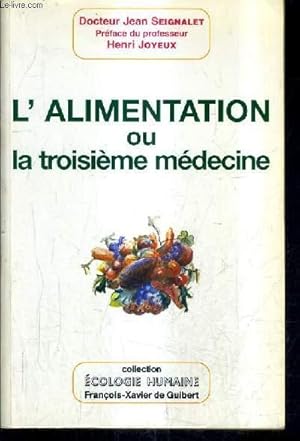 Image du vendeur pour L'ALIMENTATION OU LA TROISIEME MEDECINE. mis en vente par Le-Livre