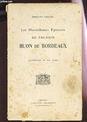 Bild des Verkufers fr LES MERVEILLES EPREUVES DU PALADIN HUON DE BORDEAUX zum Verkauf von Le-Livre