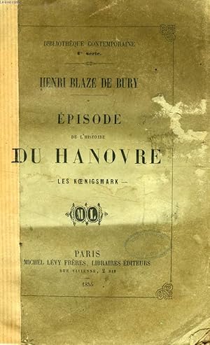 Bild des Verkufers fr EPISODE DE L'HISTOIRE DU HANOVRE, LES KOENIGSMARK zum Verkauf von Le-Livre