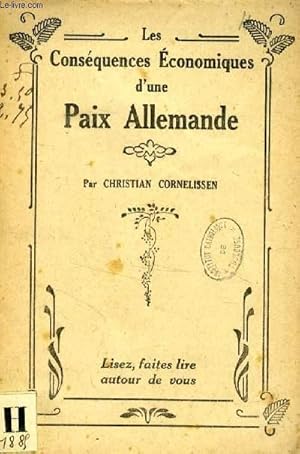 Bild des Verkufers fr LES CONSEQUENCES ECONOMIQUES D'UNE PAIX ALLEMANDE zum Verkauf von Le-Livre