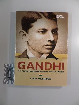 Bild des Verkufers fr Gandhi: The Young Protestor Who Founded A Nation. zum Verkauf von Druckwaren Antiquariat