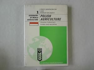 Seller image for Polish Agriculture: Characteristics, Types and Regions. Geography of World Agriculture, Volume 1. for sale by Antiquariat Bookfarm