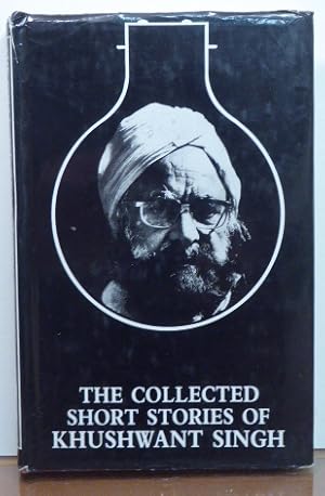 Bild des Verkufers fr The Collected Short Stories of Khushwant Singh zum Verkauf von RON RAMSWICK BOOKS, IOBA