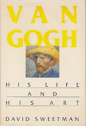 Van Gogh: His Life and His Art