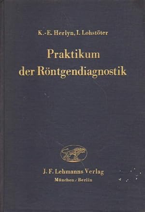 Praktikum der Röntgendiagnostik.