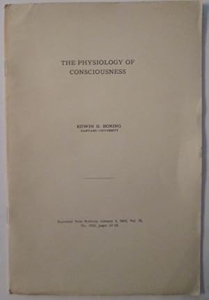 The Physiology of Consciousness. Offprint, reprinted from Science, January 8, 1932