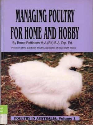 Poultry in Australia, Volume One : Managing Poultry for Home and Hobby (Vol 1)
