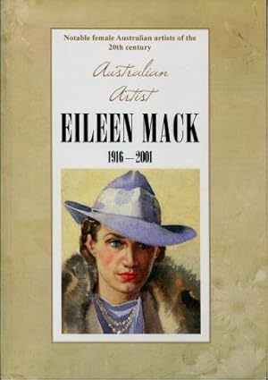 Notable Female Australian Artists of the 20th Century : Australian Artist, Eileen Mack 1916 - 2001