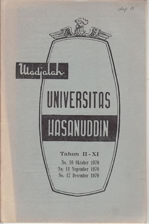 Madjalah Universitas Hasanuddin. Tahun II-XI, No. 10 Oktober 1970, No. 11 Nopember 1970, No. 12 D...