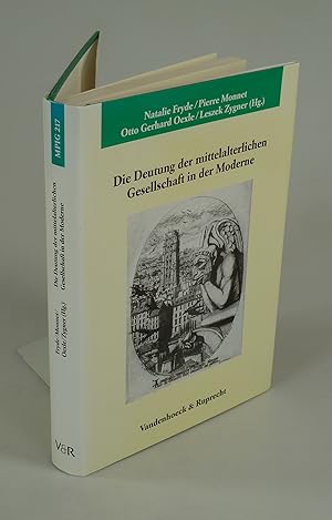 Seller image for Die Deutung der mittelalterlichen Gesellschaft in der Moderne. for sale by Antiquariat Dorner
