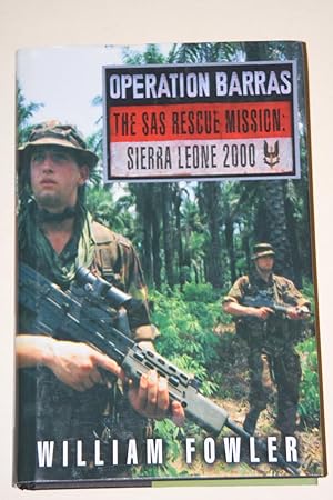 Operation Barras - The SAS Rescue Mission - Sierra Leone 2000
