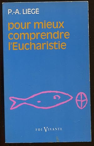 Seller image for Pour mieux comprendre l'Eucharistie for sale by LibrairieLaLettre2