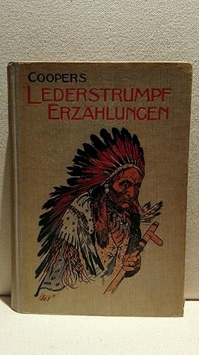 Lederstrumpf-Erzählungen. Für die Jugend neu bearbeitet von Wilhelm v. Beck.