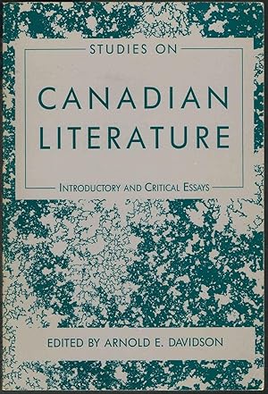 Seller image for STUDIES ON CANADIAN LITERATURE: INTRODUCTORY AND CRITICAL ESSAYS for sale by SUNSET BOOKS