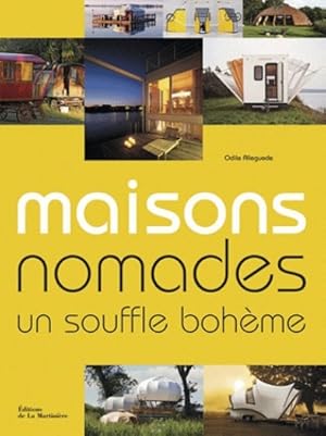 MAISONS NOMADES ; UN SOUFFLE BOHEME