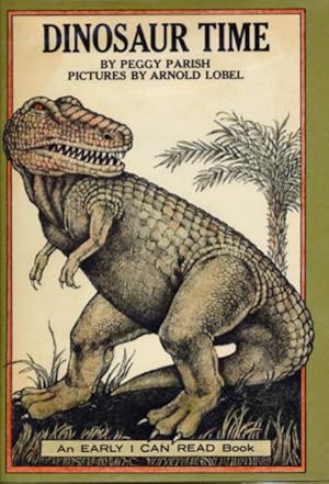 Dinosaur Time (An Early I CAN READ Book)