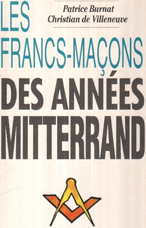 Les francs-macons des années mitterand