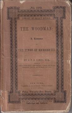 Bild des Verkufers fr The Woodman: A Romance of The Times of Richard III - Library of Select Novels No. 129 zum Verkauf von Monroe Bridge Books, MABA Member