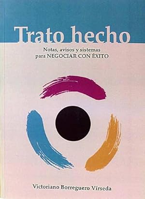 Imagen del vendedor de Trato hecho. Notas, avisos y sistemas para negociar con xito a la venta por LibroUsado | TikBooks