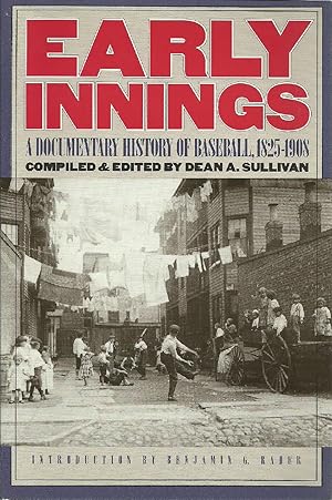 Seller image for Early Innings: A Documentary History of Baseball, 1825-1908 for sale by The Book Junction