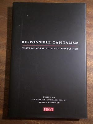 Bild des Verkufers fr Responsible Capitalism: Essays on Morality, Ethics and Business zum Verkauf von David Kenyon