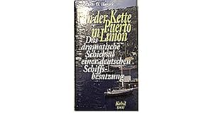 Seller image for An der Kette in Puerto Limon. Das dramatische Schicksal einer deutschen Schiffsbesatzung for sale by Versandbuchhandlung Kisch & Co.