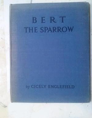 Imagen del vendedor de Bert the Sparrow a la venta por Beach Hut Books