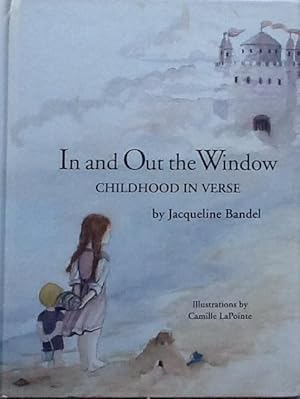 Seller image for In and Out the Window: Childhood in Verse for sale by Jay's Basement Books