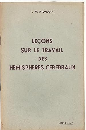 Leçons sur le travail des hémisphères cérébraux : Leçons1 et 2