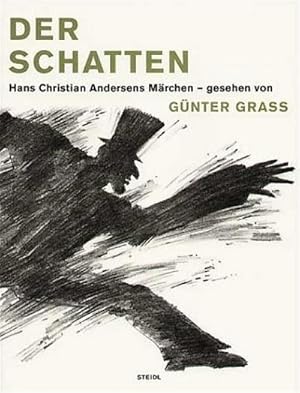Imagen del vendedor de Der Schatten : Hans Christian Andersens Mrchen - gesehen von Gnter Grass a la venta por AHA-BUCH GmbH