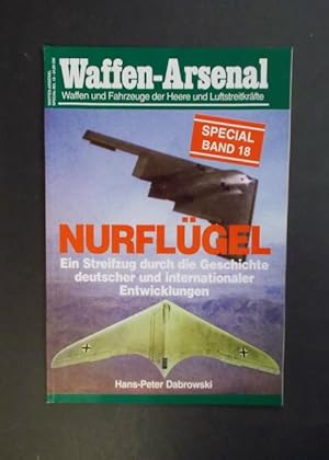 Bild des Verkufers fr Waffen-Arsenal Special Band 18: Nurflgel - Ein Streifzug durch die Geschichte deutscher und internationaler Entwicklungen zum Verkauf von Antiquariat Strter