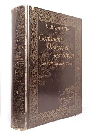 Seller image for COMMENT DISCERNER LES STYLES DU VIII AU XIX SIECLE. ETUDES PRATIQUES SUR LES FORMES ET LES DECORS PROPRES A EN DETERMINER LES CARACTERES. AMEUBLEMENT - ARMES ET ARMURES - BRODERIE - CERAMIQUE - DENTELLE - EMAILLERIE - HORLOGERIE - JOAILLERIE - BIJOUTERIE - PEINTURE SUR VELIN - ORFEVRERIE CIVILE ET RELIGIEUSE - VERRERIE - TAPISSERIE. ACCOMPAGNEES DE NEUF CENTS REPRODUCTIONS DOCUMENTAIRES, DE HUIT CENTS MONOGRAMMES OU MARQUES DE FAIENCE ET PORCELAINE, ANCIENS POINCONS D'ORFEVRES ET DE FOURBISSEURS, GRAVES PAR J. MAUGE. PUBLICATION HONOREE DE LA SOUSCRIPTION DU MINISTERE DE L'INSTRUCTION PUBLIQUE ET DES BEAUX-ARTS. for sale by Librairie du Chteau de Capens