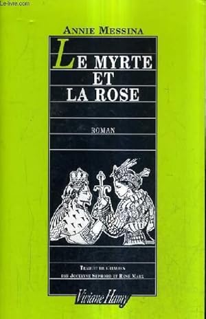 Seller image for LE MYRTE ET LA ROSE. for sale by Le-Livre