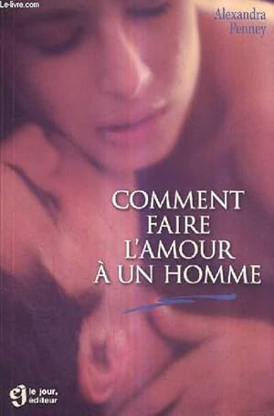 Bild des Verkufers fr COMMENT FAIRE L'AMOUR A UN HOMME. zum Verkauf von Le-Livre