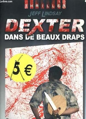 Seller image for DEXTER DANS DE BEAUX DRAPS. for sale by Le-Livre