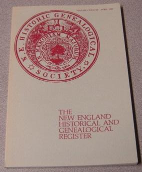Bild des Verkufers fr The New England Historical and Genealogical Register, Volume CXXXVIII, April 1984 zum Verkauf von Books of Paradise