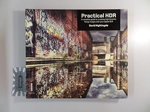 Seller image for Practical HDR : The complete guide to creating High Dynamic Range images with your digital SLR. for sale by Druckwaren Antiquariat
