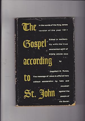 Seller image for The Gospel According to Saint John in the Words of the King James Version of the Year 1611. Edited in conformity with the true ecumenical spirit of His Holiness, Pope John XXIII for sale by Meir Turner