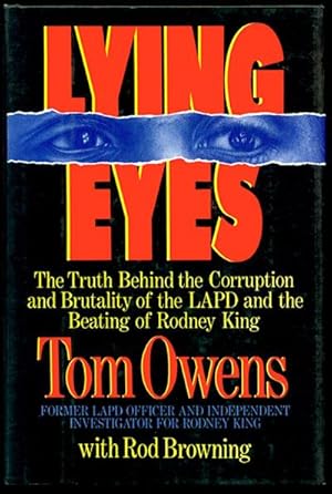 Immagine del venditore per Lying Eyes: The Truth Behind the Corruption and Brutality of the LAPD and the Beating of Rodney King venduto da Inga's Original Choices