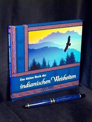 Das kleine Buch der indianischen Weisheiten -