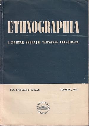 Seller image for Ethnographia. A Magyar Neprajzi Tarsasag Folyoirata. LXV. Evfolyam. 3-4. Szam, 1954. for sale by Antiquariat Carl Wegner