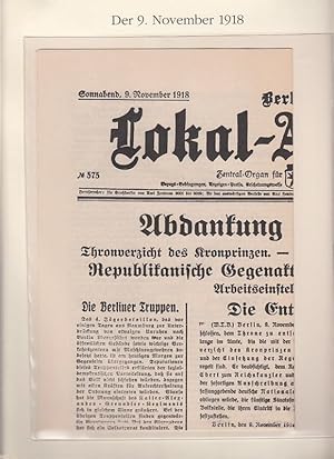 Imagen del vendedor de Berliner Lokal-Anzeiger, Abendausgabe vom Sonnabend, 9. November 1918. Abdankung des Kaisers. ( = Lieferung BE 01299) aus Berlin-Archiv ). - Reprint a la venta por Antiquariat Carl Wegner