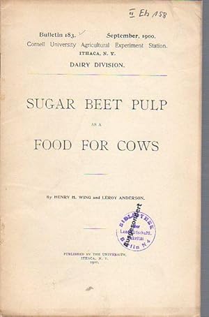 Bild des Verkufers fr Sugar Beet Pulp as a Food for cows. (= Bulletin 183, September, 1900. Cornell University Agricultural Experiment Station. Ithaca, N. Y. Dairy Division.). zum Verkauf von Antiquariat Carl Wegner