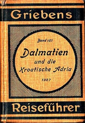 Seller image for Dalmatien und die Kroatische Adria. Griebens Reisefhrer Band 161. Mit 8 Karten. for sale by Antiquariat Carl Wegner