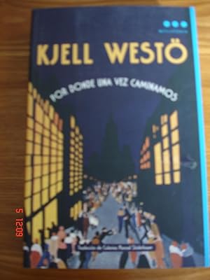 Seller image for Por donde una vez caminamos.Novela sobre una ciudad y sobre nuestras ansias de crecer ms alto que la hierba. for sale by Librera Mareiro