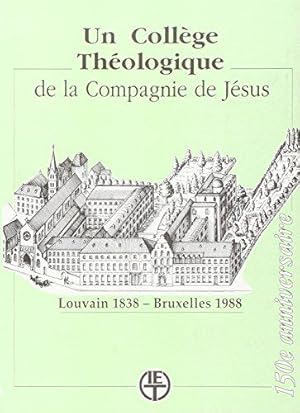 Image du vendeur pour Un collge thologique de la compagnie de Jsus, 150e anniversaire, Louvaun, 1839, Bruxelles 1988 mis en vente par JLG_livres anciens et modernes