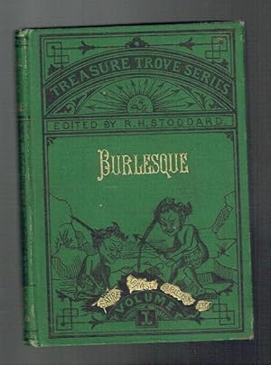 Bild des Verkufers fr Burlesque. Edited by R H Stoddard. Compiled by W S Walsh (The Treasure-Trove series) zum Verkauf von Sonnets And Symphonies