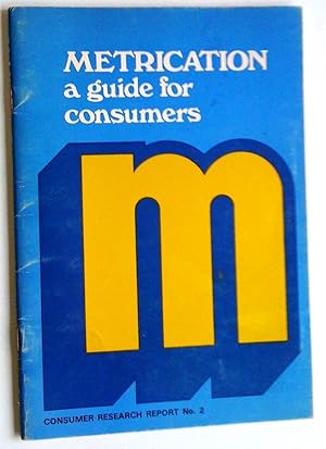 Seller image for Metrication. A guide for consumers for sale by Claudine Bouvier