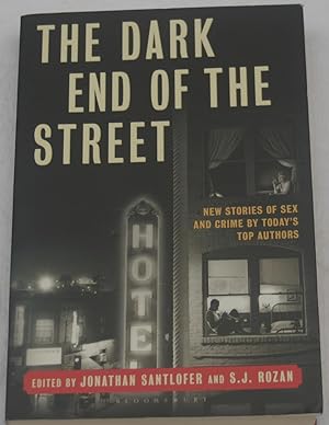 Seller image for The Dark End of the Street: New Stories of Sex and Crime by Today's Top Authors for sale by The Glass Key