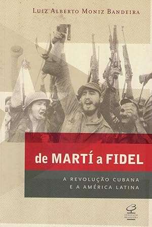 DE MARTI A FIDEL. A revoluçao cubana e a América Latina. 2º ediçao, revista e ampliada